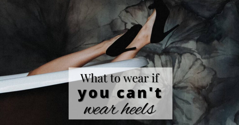 what to wear if you can't wear heels cover