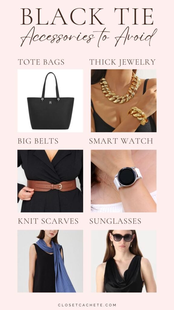 The image presents a guide titled "Black Tie Accessories to Avoid," featuring a grid of six images. Each section highlights an item alongside the corresponding label: a large black tote bag, thick gold jewelry, a wide brown belt, a smart watch, a knit scarf draped over a black dress, and stylish sunglasses. The overall design uses soft pastel colors to enhance readability and accessibility, making it easy to identify which accessories are deemed inappropriate for a black tie event.