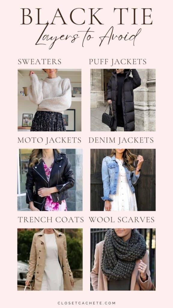 The image displays a guide titled "Black Tie Layers to Avoid," featuring six photos of inappropriate outerwear for black tie events, organized in two rows. Each labeled section illustrates the types of garments to steer clear of: in the top row, there are images of a sweater, puff jacket, and moto jacket, while the bottom ro captures a denim jacket, trench coat, and wool scarf, all against a soft pink background.