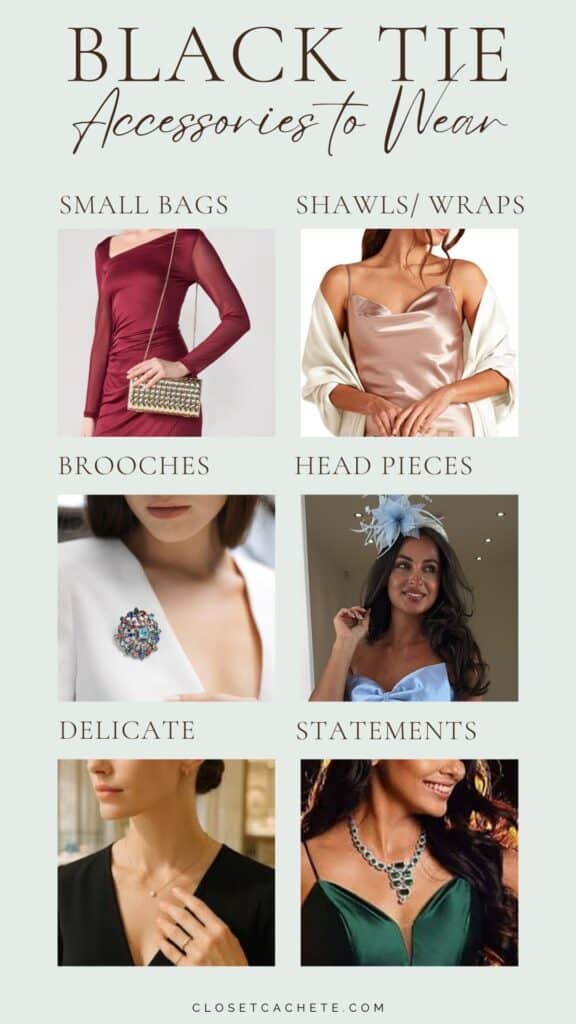 The image features a guide for women's accessories suitable for black tie events, organized into six sections. Each section includes a visual example: small bags, shawls or wraps, decorative brooches, headpieces, delicate jewelry, and statement pieces, with elegant styling reflected in the choice of colors and materials, emphasizing sophistication and refinement. The overall layout is clean and modern, providing a visually appealing way to present attire recommendations.
