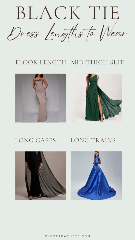 The image displays a guide for women's black tie dress lengths, featuring four styles: a floor-length gown, a dress with a mid-thigh slit, a gown with long capes, and a dress with a long train. Each example showcases elegant silhouettes suitable for formal occasions, emphasizing sophistication and grace in style choices. The background is a soft pastel color, enhancing the visual appeal of the dresses.