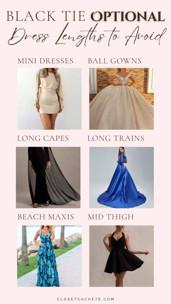 chart showing which dress lengths to avoid wearing for black tie optional dress code including bad dress length examples such as mini dresses, ball gowns, long cape dresses, long train dresses, beach maxis, and mid thigh dresses