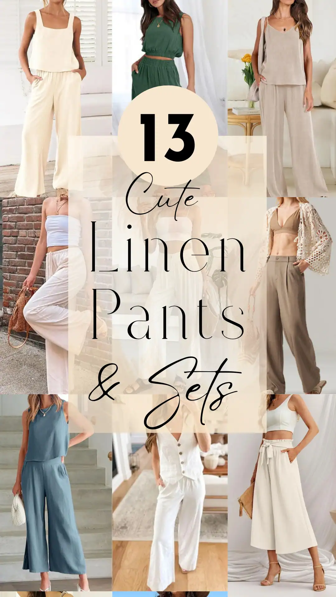 This collection of linen pants outfits features a range of styles, including relaxed sets and tailored looks, made from lightweight, breathable linen fabric that offers a soft, textured feel. The color palette includes soft neutrals like ivory and beige, as well as earthy tones like sage green, creating a versatile, summery vibe suitable for casual outings or relaxed events.