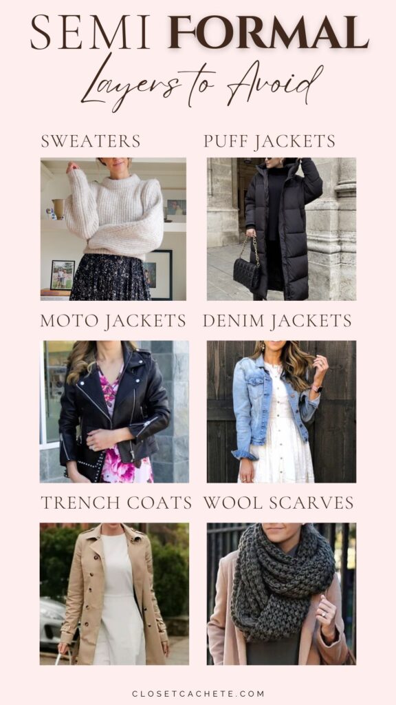 The image showcases a grid of six fashion items labeled as "Semi Formal Layers to Avoid." It features a light sweater on a model, a black puff jacket, a black moto jacket over a floral dress, a classic denim jacket, a beige trench coat, and a chunky wool scarf. Each item is displayed with attention to style, illustrating layers typically deemed unsuitable for semi-formal occasions.